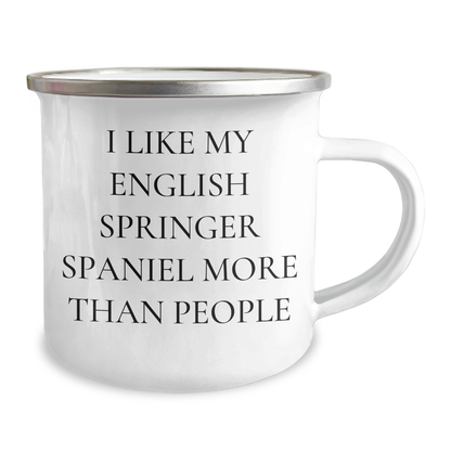 English Springer Spaniel Dog Funny Camping Mug Gifts from Family for Dad's Day - 'I Like My English Springer Spaniel More Than People' - Victory Thru Vision 