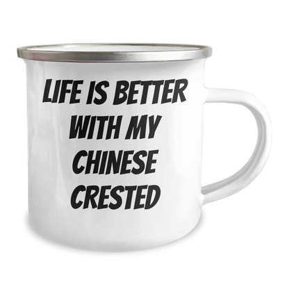 Funny Chinese Crested Dog Gifts from Men to Men on Father's Day - Camping Mug, Life Is Better With My Chinese Crested - Victory Thru Vision 