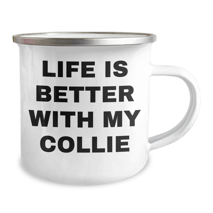 Funny Collie Dog Camping Mugs Gifts from Men to Family - Life Is Better With My Collie - Unique Father's Day Unique Gifts for Dad - Victory Thru Vision 