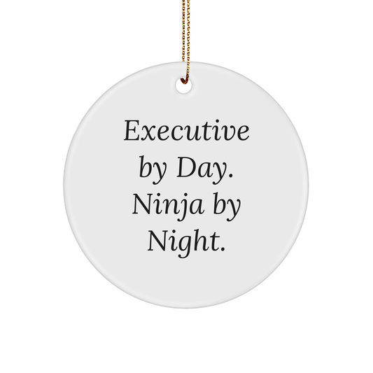 Executive By Day, Ninja By Night., Funny Gifts for Executive Men Circle Ornament, White, Christmas Unique Gifts from Family - Victory Thru Vision 
