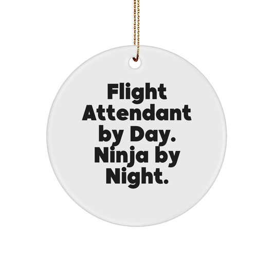 Flight Attendant Gifts from Men - 'Flight Attendant By Day. Ninja By Night.' Funny Circle Ornament for Christmas, Gifts for Flight Attendant - Image 1