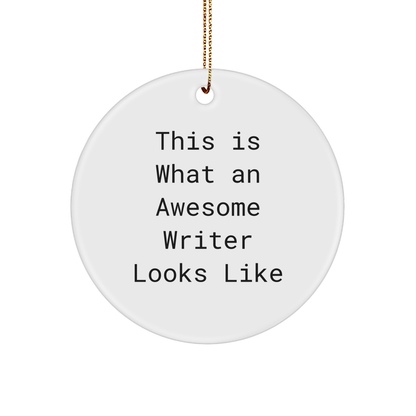 Funny Writer Gifts from Men to Friends - This Is What An Awesome Writer Looks Like Circle Ornament for Christmas - Image 1