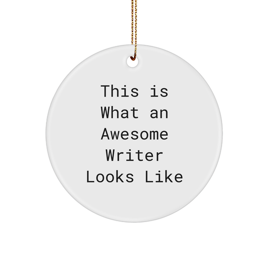 Funny Writer Gifts from Men to Friends - This Is What An Awesome Writer Looks Like Circle Ornament for Christmas - Image 1