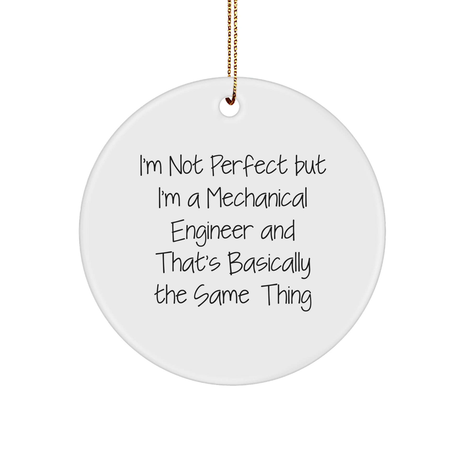 Mechanical Engineer Circle Ornament, Funny Quote, Gifts from Men to Friends, Christmas Unique Presents for Him - Image 1