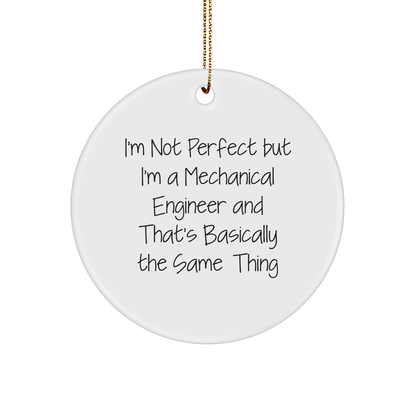 Mechanical Engineer Circle Ornament, Funny Quote, Gifts from Men to Friends, Christmas Unique Presents for Him - Image 1