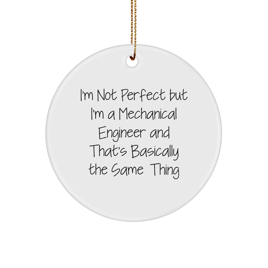 Mechanical Engineer Circle Ornament, Funny Quote, Gifts from Men to Friends, Christmas Unique Presents for Him - Image 1
