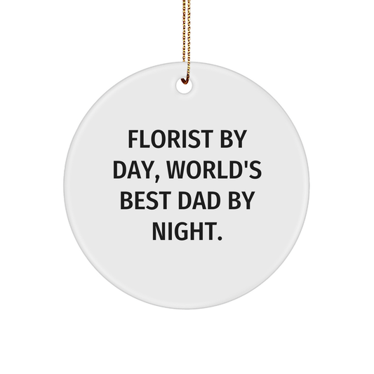 Funny Florist Gifts for Men, Circle Ornament with 'Florist By Day, World's Best Dad By Night' Quote, Christmas Unique Presents for Family, Friends, and Coworkers - Image 1