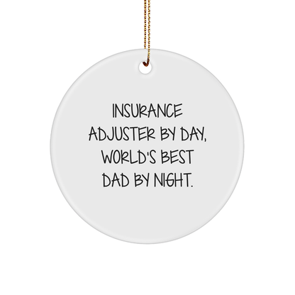 Insurance Adjuster Gifts - Circle Ornament with Funny Quote - Gifts from Family for Men - Holiday Decorations - Victory Thru Vision 