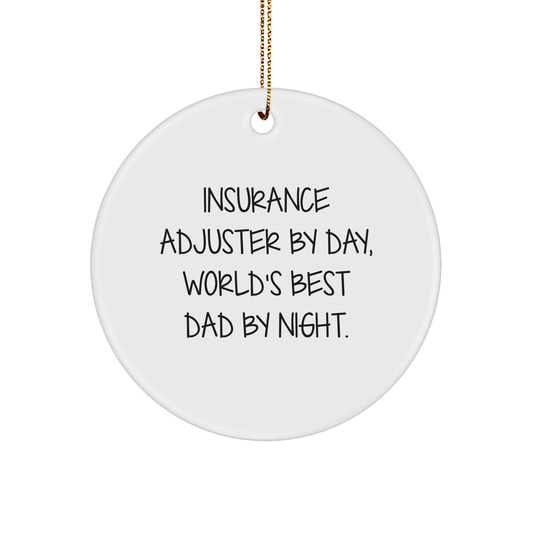 Insurance Adjuster Gifts - Circle Ornament with Funny Quote - Gifts from Family for Men - Holiday Decorations - Victory Thru Vision 