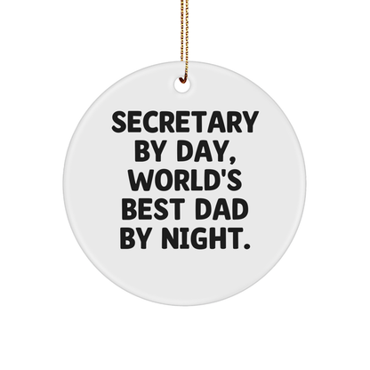 Secretary By Day, World's Best Dad By Night. Funny Circle Ornament Gifts from Men, For Secretary, Christmas Unique Gifts - Image 1