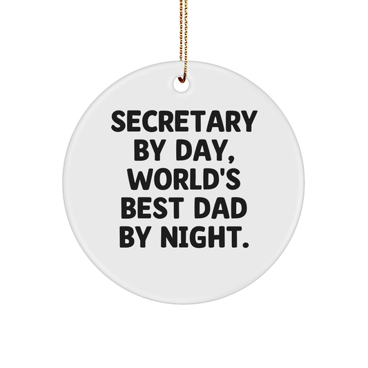 Secretary By Day, World's Best Dad By Night. Funny Circle Ornament Gifts from Men, For Secretary, Christmas Unique Gifts - Image 1