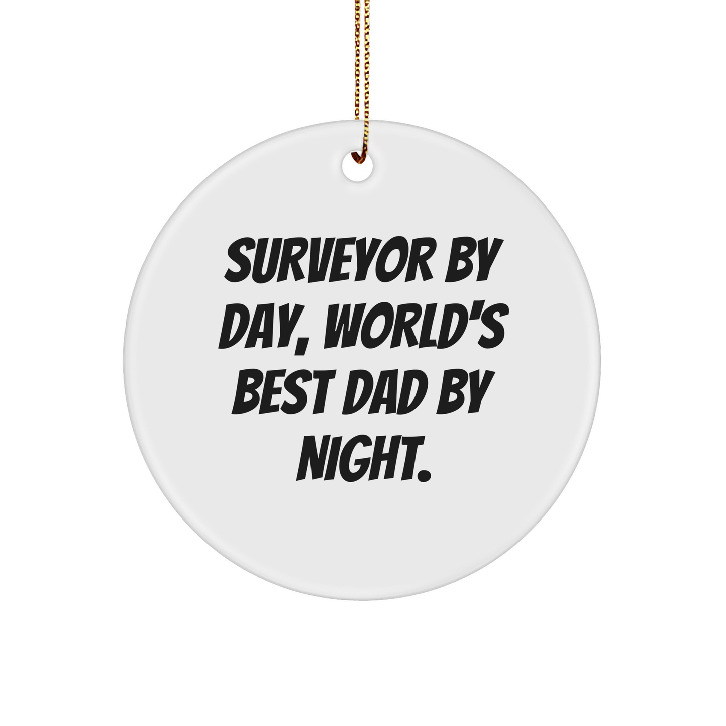 Surveyor Gifts from Men to Friends, Funny Circle Ornament for Christmas Unique Gifts - Image 1