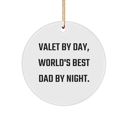 Valet Gifts for Men - Funny Circle Ornament, 'Valet By Day, World's Best Dad By Night.' - Christmas Unique Gifts from Family - Victory Thru Vision 