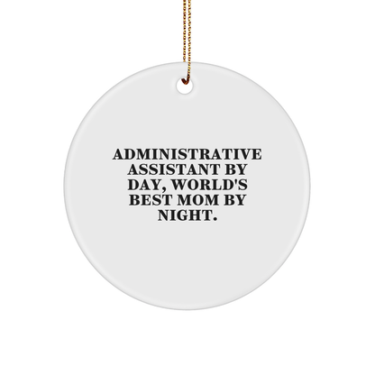 Administrative Assistant Gifts from Family, Circle Ornament with Funny Quote, Christmas Unique Gifts for Women - Victory Thru Vision 