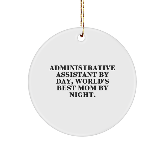 Administrative Assistant Gifts from Family, Circle Ornament with Funny Quote, Christmas Unique Gifts for Women - Victory Thru Vision 