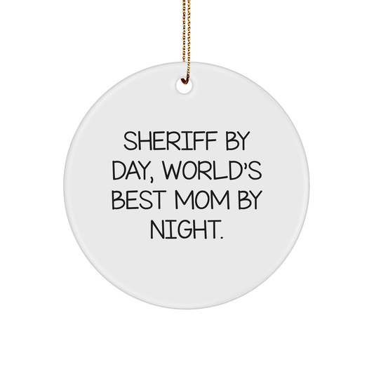 Sheriff Gifts from the Heart, 'Sheriff By Day, World's Best Mom By Night.' Circle Ornament for Christmas, Sheriff's Unique Gifts for Men, Women, Family - Image 1