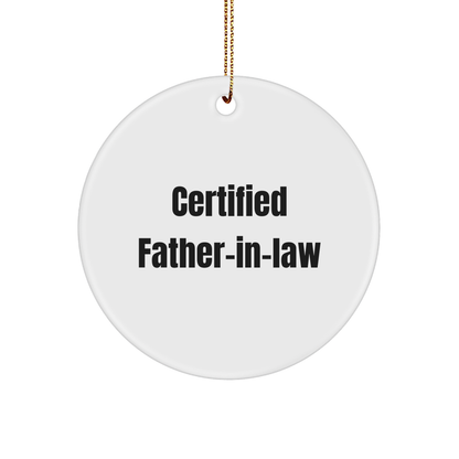 Funny Certified Father-in-law Gifts from Family - Circle Ornament for Men, Christmas Unique Gifts for Dad - Victory Thru Vision 