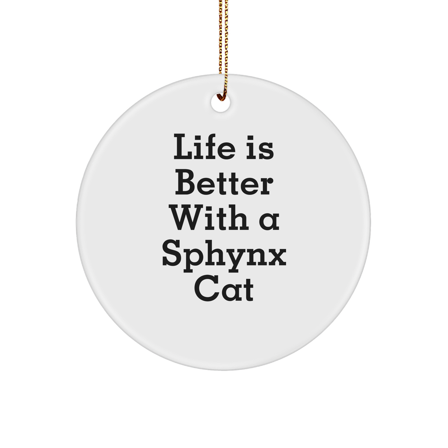 Sphynx Cat Lovers' Christmas Delight, Funny Circle Ornament Gifts from Friends for Sphynx Cat Enthusiasts - Victory Thru Vision 