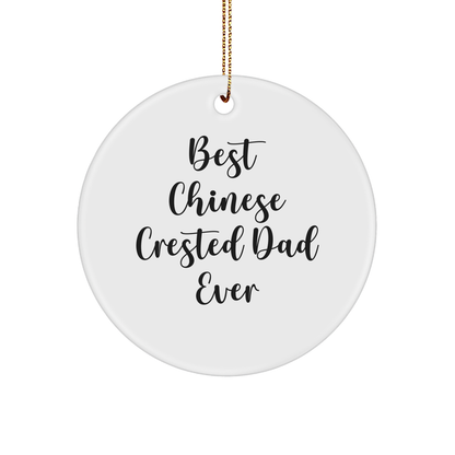 Chinese Crested Dog Enthusiast Gifts, Best Dad Ever Quote, Circle Ornament for Men, Christmas Unique Gifts from Family - Victory Thru Vision 