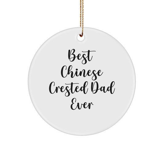 Chinese Crested Dog Enthusiast Gifts, Best Dad Ever Quote, Circle Ornament for Men, Christmas Unique Gifts from Family - Victory Thru Vision 