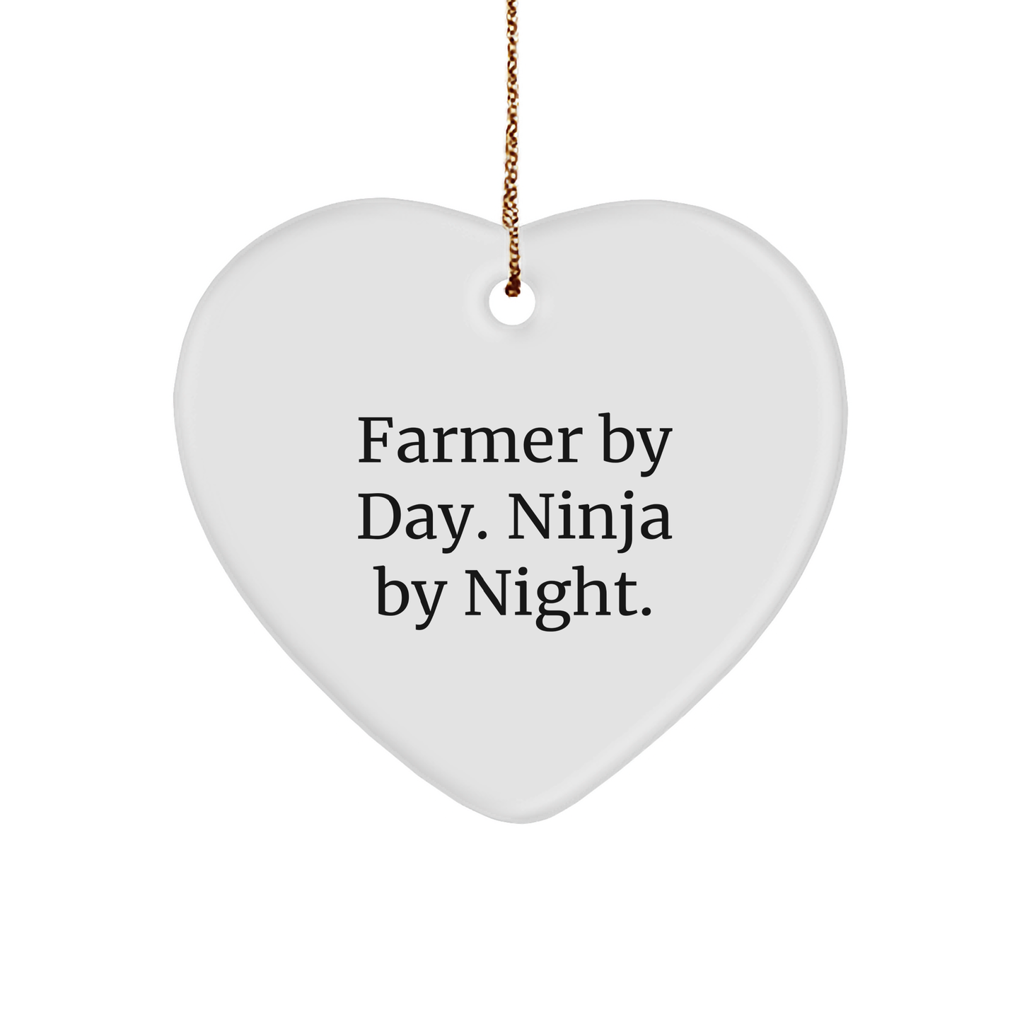 Farmer Gifts: Funny Heart Ornament 'By Day Ninja By Night' for Christmas - Victory Thru Vision 