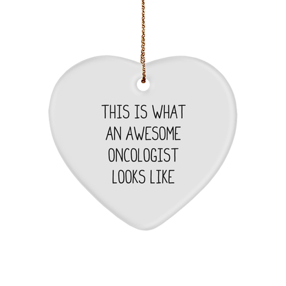 Gifts from Men for Awesome Oncologist Heart Ornament, Funny Quote, This Is What An Awesome Oncologist Looks Like, Christmas - Victory Thru Vision 