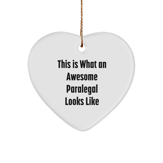 Funny Paralegal Heart Ornament Gifts from Friends, 'This Is What An Awesome Paralegal Looks Like', Christmas Unique Gifts for Paralegal - Victory Thru Vision 
