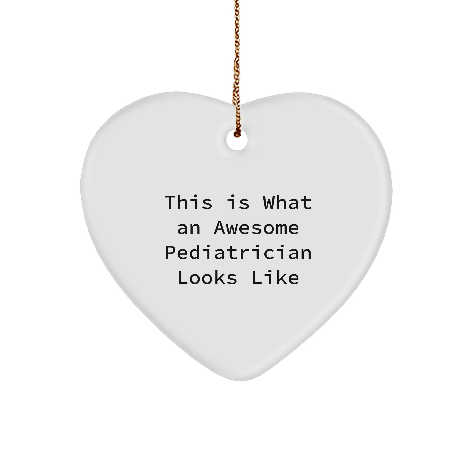 This Is What An Awesome Pediatrician Looks Like, Heartwarming Gift for Pediatrician, Christmas Unique Gifts from Family to Friends - Image 1
