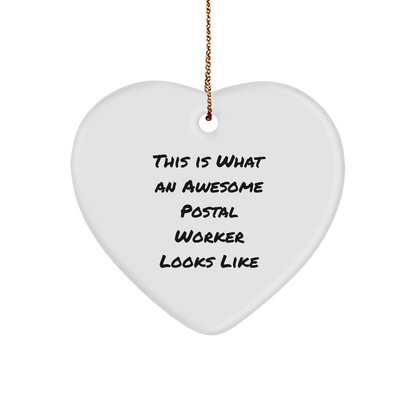 Funny Postal Worker Heart Ornament Gifts from Family - This Is What An Awesome Postal Worker Looks Like - Victory Thru Vision 
