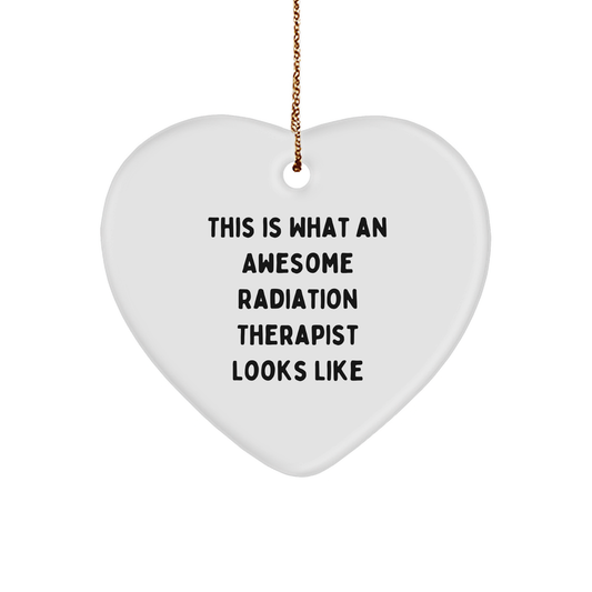 Funny Radiation Therapist Gifts from Friends - Heart Ornament for Radiation Therapist, Christmas Unique Gifts for Men or Women, 'This Is What An Awesome Radiation Therapist Looks Like' - Victory Thru Vision 