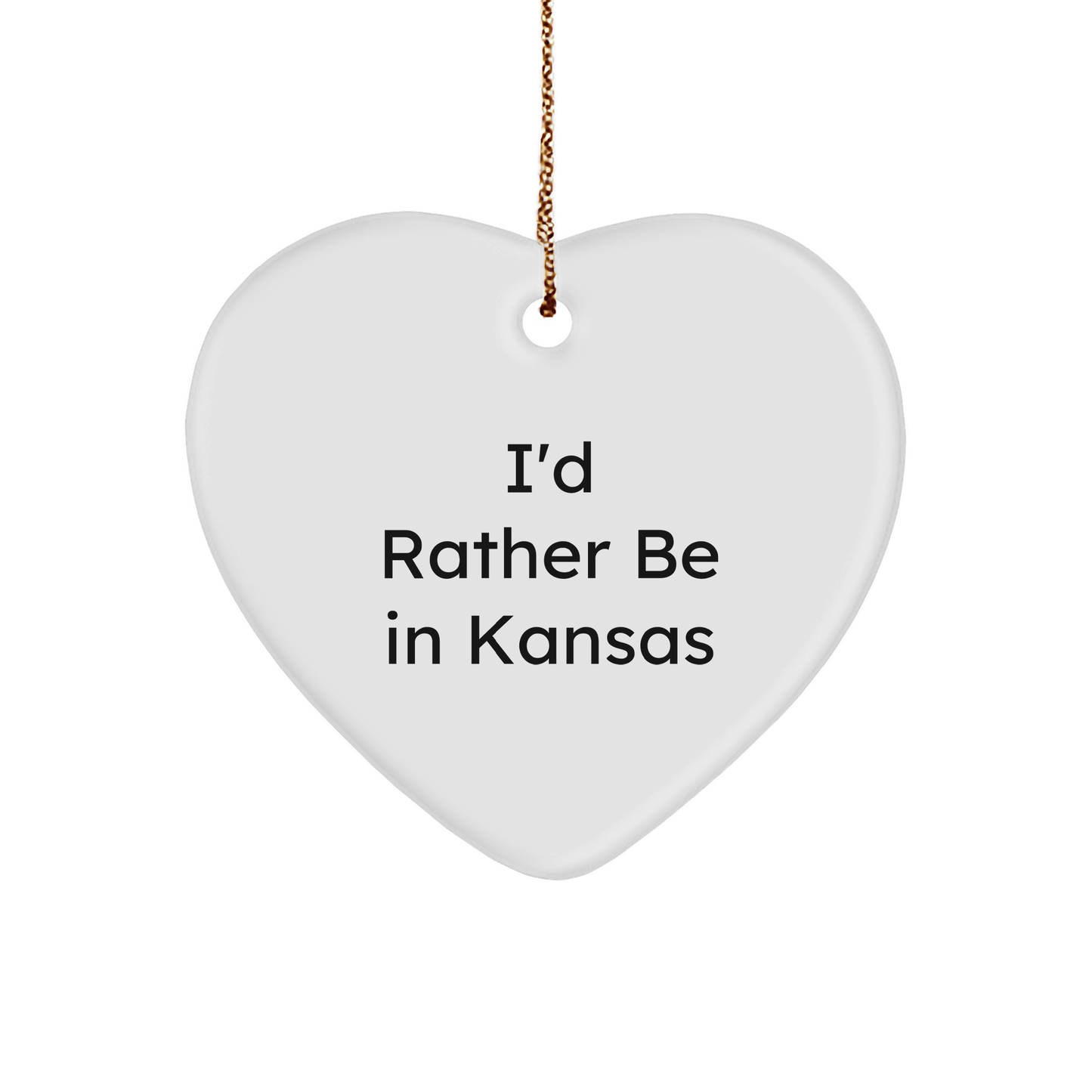 Kansas Heart Ornament 'I'd Rather Be In Kansas' - Funny Gift for Kansas Lovers - Christmas Memorable Present for Friends, Family, or Coworkers - Victory Thru Vision 