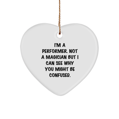 Funny Performer Gifts for Heart Ornament Lovers, 'I'm A Performer' Quote, White Heart-Shaped MDF with Gold Cord, Perfect for Christmas - Victory Thru Vision 