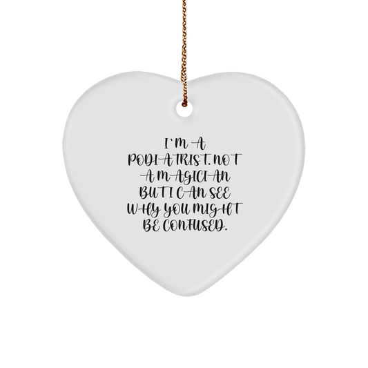 Gifts from Friends for Podiatrists, Heart Ornament with Funny Quote, Perfect for Christmas - Victory Thru Vision 