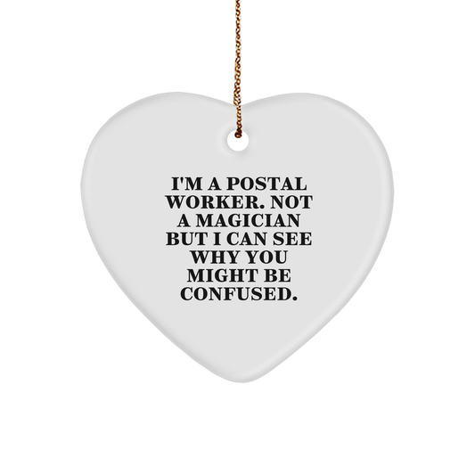 Funny Postal Worker Gifts for Friends, Family, or Coworkers - 'I'm A Postal Worker' Heart Ornament, White, 2.75" tall, 0.5 oz, MDF, Sublimation Print, Christmas Unique Presents - Victory Thru Vision 