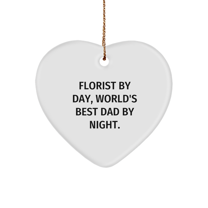Florist Gifts, Heart Ornament for Men, Funny Quote, Gifts from Dad, Christmas Unique Finds - Victory Thru Vision 