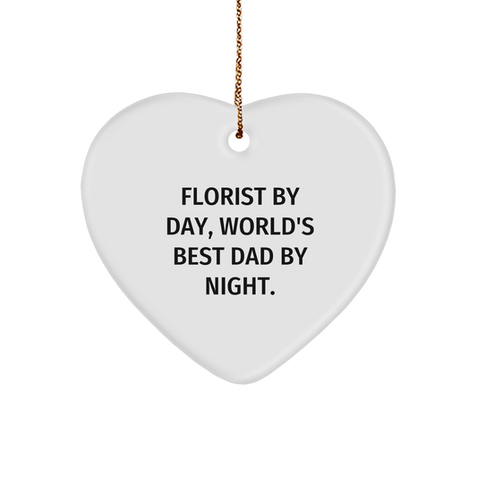 Florist Gifts, Heart Ornament for Men, Funny Quote, Gifts from Dad, Christmas Unique Finds - Victory Thru Vision 