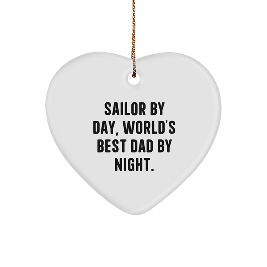 Sailor By Day, World's Best Dad By Night. Funny Sailor Gifts, Heart Ornament for Men, Women, Friends, Family, Christmas Decorations - Victory Thru Vision 