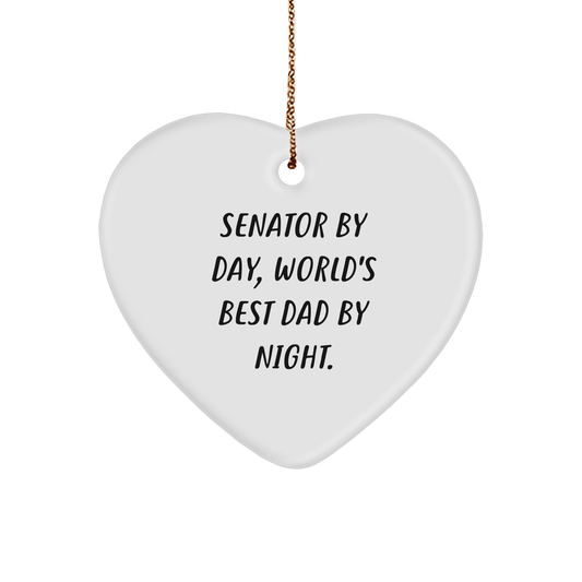 Senator By Day, World's Best Dad By Night. Heart Ornament Gifts from Men to Family, Unique Christmas Unique Gifts for Senator - Image 1