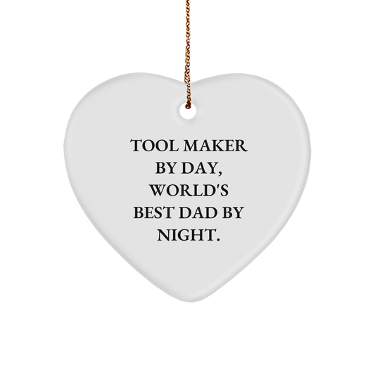 Tool Maker Gifts from Men - Heart Ornament with Funny Quote - Unique Christmas Unique Gifts for Tool Maker by Day, World's Best Dad by Night - Victory Thru Vision 