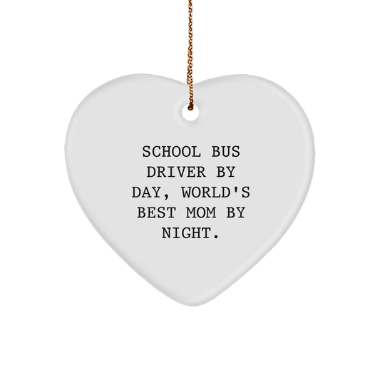 School Bus Driver Gifts, Funny Heart Ornament, 'School Bus Driver By Day, World's Best Mom By Night.' - Christmas Unique Gifts from Family - Image 1