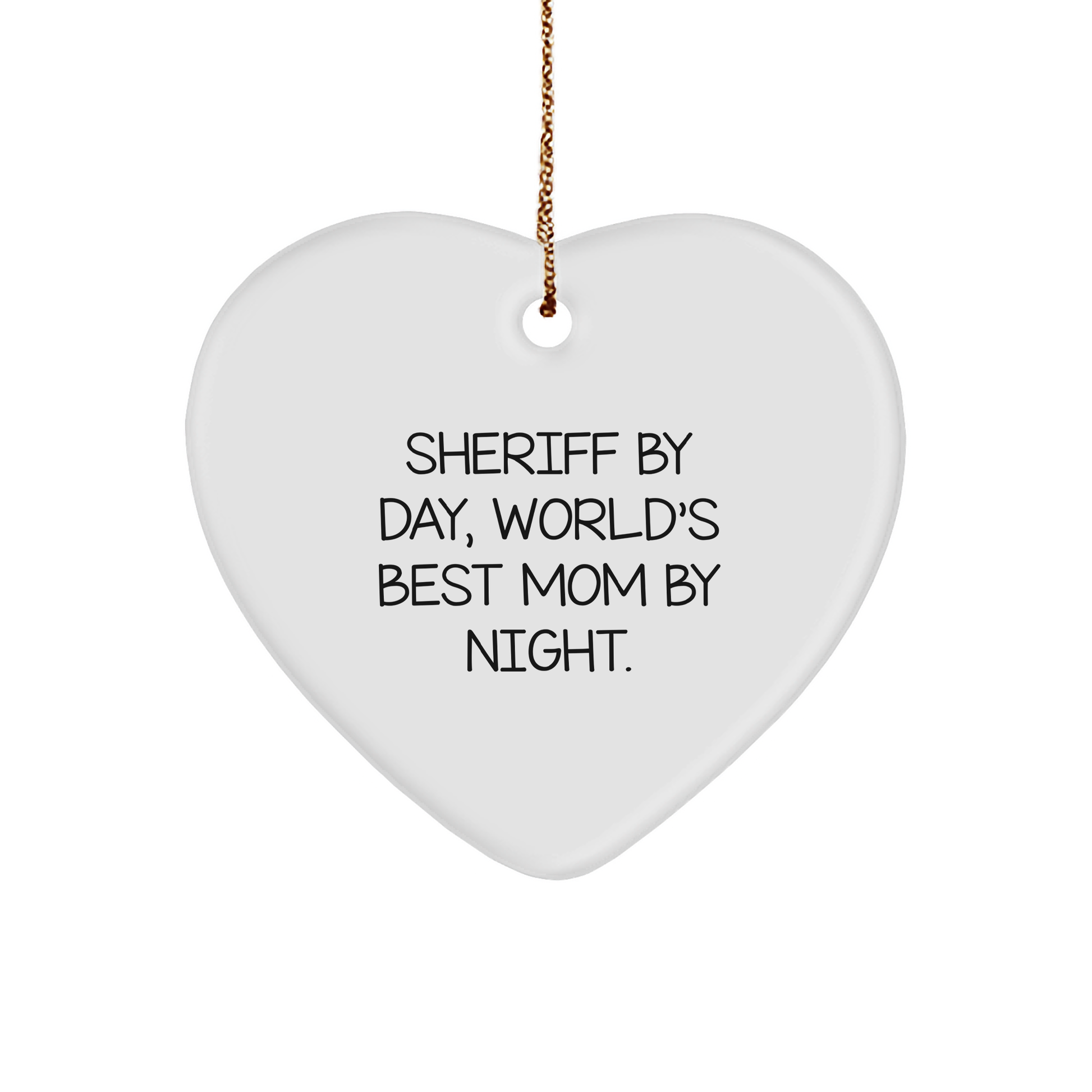 Sheriff Gifts for Men - Funny Heart Ornament, 'Sheriff By Day, World's Best Mom By Night.' - Christmas Unique Gifts from Family - Image 1