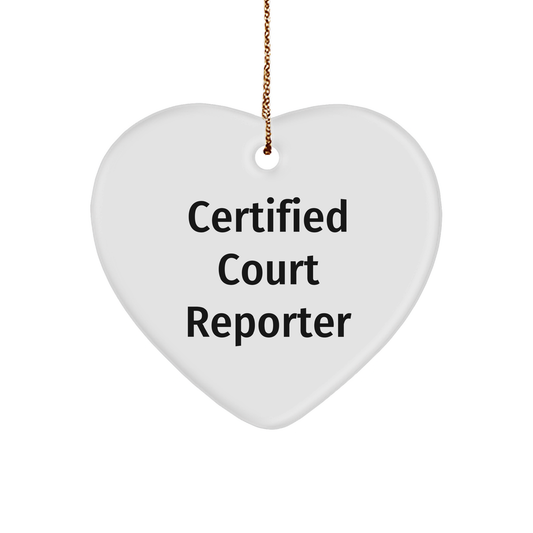 Certified Court Reporter Funny Quote Heart Ornament Gifts for Men, Women, or Coworkers from Family, 2.75'' Tall, 0.5 oz, MDF and High-Gloss Plastic, Vibrant Sublimation Print, Perfect for Christmas - Image 1