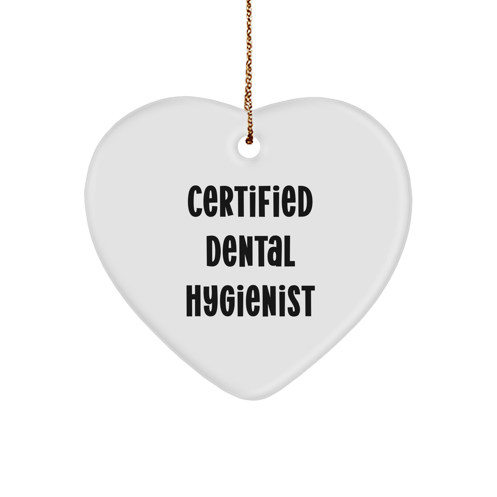 Funny Certified Dental Hygienist Gifts from Friends for Christmas - Heart Ornament - Victory Thru Vision 