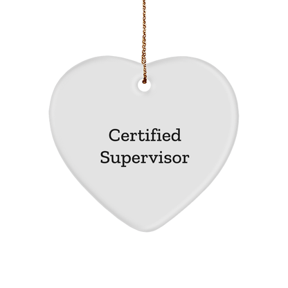 Funny Certified Supervisor Gifts from Friends for Christmas - Heart Ornament with Inspirational Quote - Victory Thru Vision 