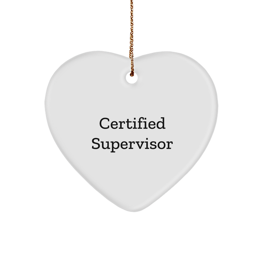 Funny Certified Supervisor Gifts from Friends for Christmas - Heart Ornament with Inspirational Quote - Victory Thru Vision 