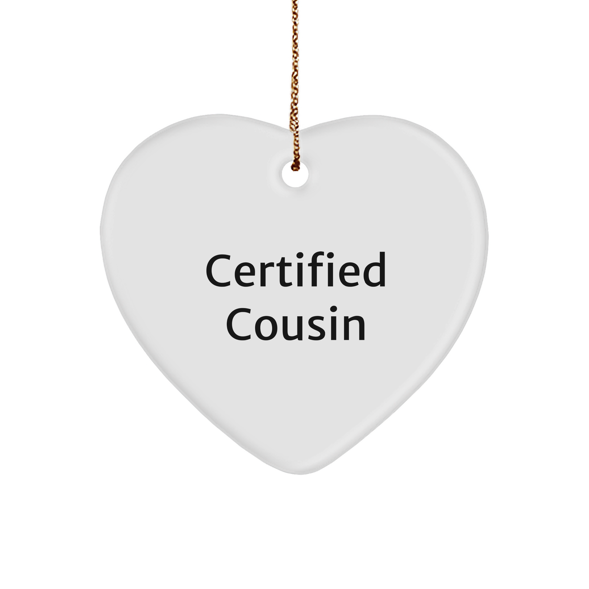 Funny Cousin Heart Ornament, Gifts from Family for Christmas - 'Certified Cousin' Quote, White Heart Shaped, Durable MDF, Long-Lasting Design - Victory Thru Vision 