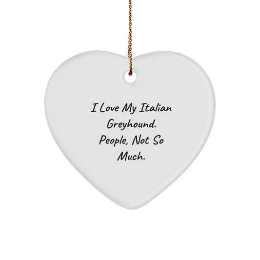 Italian Greyhound Dog Lover's Funny Heart Ornament Gifts from Family for Christmas - Image 1