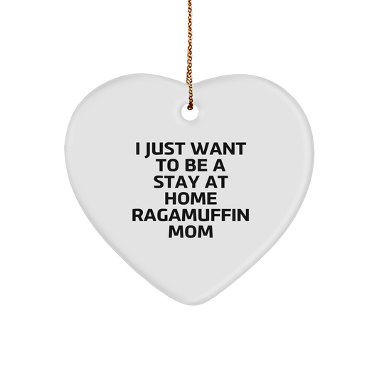 Ragamuffin Cat Mom's Funny Heart Ornament Gifts from Friends to Family - I Just Want To Be A Stay At Home Ragamuffin Mom Xmas Unique Gifts - Victory Thru Vision 