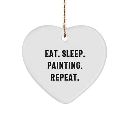 Funny Painting Gifts from Friends for Painting Enthusiasts - Eat. Sleep. Painting. Repeat. Heart Ornament - Victory Thru Vision 