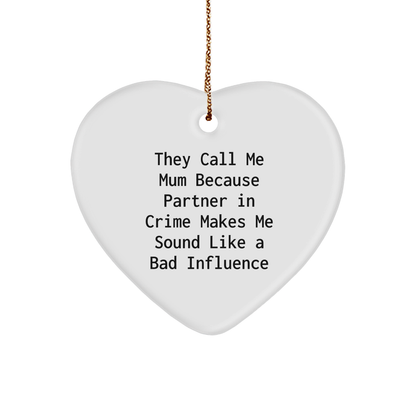 Funny Mum Gifts, Heart Ornament for Mum, 'They Call Me Mum' Quote, Christmas Unique Gifts from Family - Victory Thru Vision 